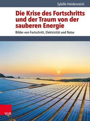 cover image of Die Krise des Fortschritts und der Traum von der sauberen Energie